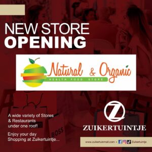 New Store opening Natural & Organic Health Food Store at Zuikertuintje