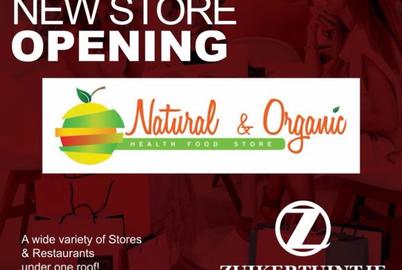 New Store opening Natural & Organic Health Food Store at Zuikertuintje